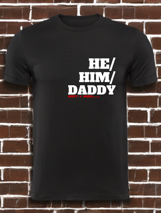 He/Him/Daddy Tee