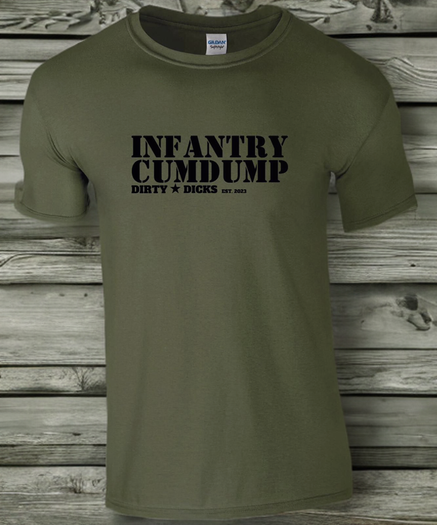 Infantry Cumdump Military Tee