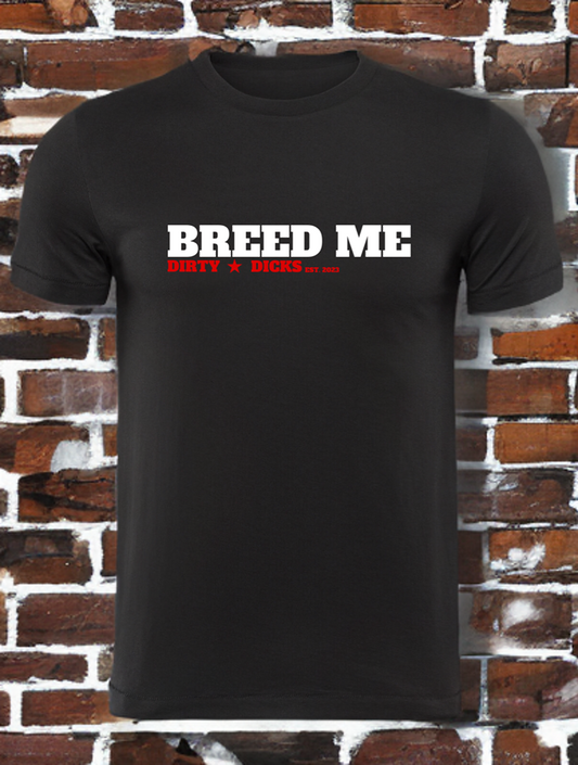 Breed Me Tee